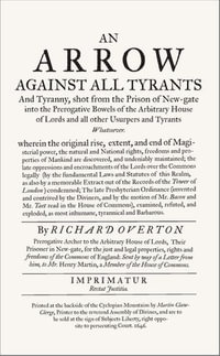 An Arrow Against All Tyrants : Introduction by Ian Gadd - Richard Overton