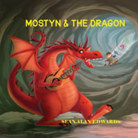 Mostyn & The Dragon - Sean Alan Edwards