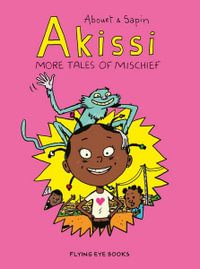 Akissi 2 : More Tales of Mischief - Marguerite Abouet