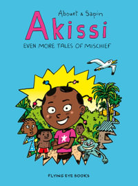 Akissi : Even more Tales of Mischief - Marguerite Abouet