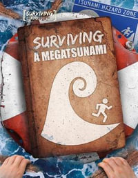 Surviving a Megatsunami : Surviving the Impossible - Madeline Tyler