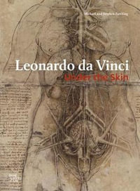 Leonardo da Vinci : The Anatomical Drawings - Stephen Farthing