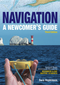 Navigation : A Newcomer's Guide - Sara Hopkinson