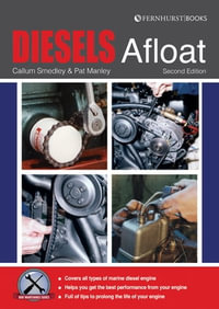 Diesels Afloat : The Essential Guide To Diesel Boat Engines - Callum Smedley