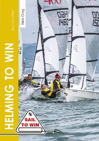 Helming to Win : How to be a Winning Helm - NICK CRAIG