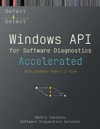 Accelerated Windows API for Software Diagnostics : With Category Theory in View - Dmitry Vostokov