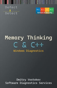 Memory Thinking for C & C++ Windows Diagnostics : Slides with Descriptions Only - Dmitry Vostokov