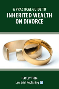 A Practical Guide to Inherited Wealth on Divorce - Hayley Trim