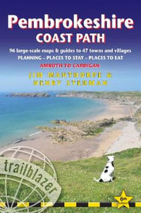 Pembrokeshire Coast Path: 6th Edition : Practical trekking guide to walking the whole path, Maps, Planning Place - Henry Stedman