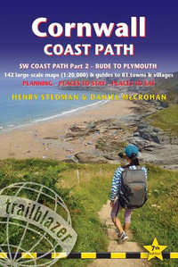 Cornwall Coast Path: 7th Edition : British Walking Guide: SW Coast Path Part 2 - Bude to Plymouth Includes 142 Large-Scale Walking Maps (1: 20,000) & Guides to 81 Towns and Villages - Planning, Places to Stay, Places to Eat - Henry Stedman