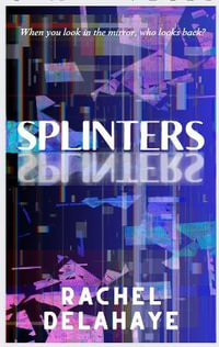 Splinters - Rachel Delahaye