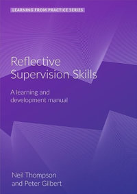 Reflective Supervision : A Learning and Development Manual (2nd Edition) - Peter Gilbert