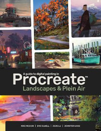 Digital Painting in Procreate : Landscapes & Plein Air - 3dtotal Publishing