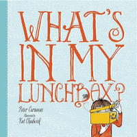 What's In My Lunchbox? - Peter Carnavas