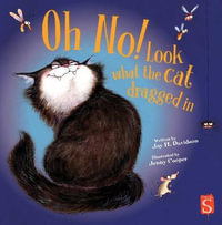 Oh No! Look What The Cat Dragged In - Joy H. Davidson