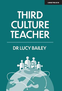 Third Culture Teacher - Dr Lucy Bailey