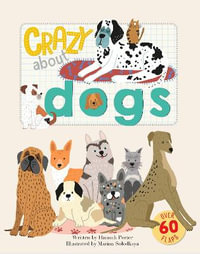 Crazy about Dogs : CRAZY MAD WILD - HANNAH PORTER