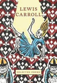 Crane Classics: Lewis Carroll : Selected Poems - Lewis Carroll