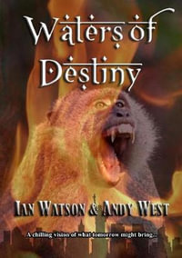 Waters of Destiny - Ian Watson