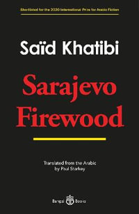 Sarajevo Firewood - Said Khatibi