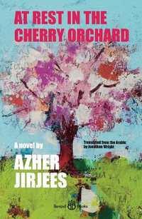 At Rest in the Cherry Orchard - Azher Jirjees