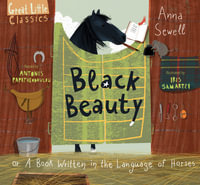 Black Beauty: or A Book Written in the Language of Horses : Great Little Classics - Antonis Papatheodolou