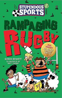 Rampaging Rugby : Stupendous Sports - Robin Bennett