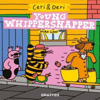 Ceri and Deri : Young Whippersnapper - MAX LOW