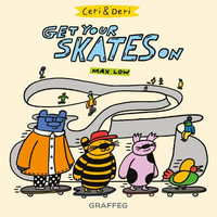 Ceri and Deri : Get Your Skates On - MAX LOW