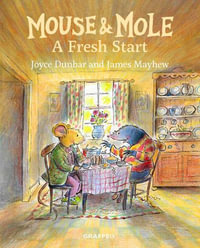 Mouse and Mole : A Fresh Start - JOYCE DUNBAR