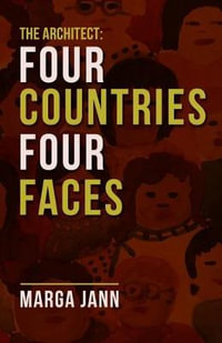 The Architect : Four Countries Four Faces - Marga Jann