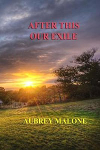 After This Our Exile - Aubrey Malone