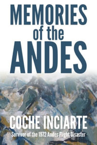 Memories of the Andes - José Luis 'coche' Inciarte