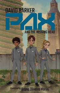 Pax and the Missing Head : London Falling - David Barker