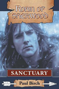 Sanctuary : Robin of Sherwood - Paul Birch