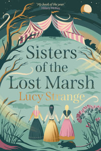 Sisters of the Lost Marsh - Lucy Strange