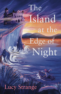 The Island at the Edge of Night - Lucy Strange