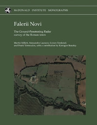 Falerii Novi : The Ground-Penetrating Radar survey of the Roman town - Alessandro Launaro