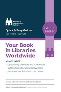 Your Book in Libraries Worldwide : Quick & Easy Guides for Indie Authors - Orna Ross