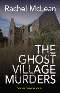 The Ghost Village Murders - Rachel McLean