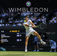 Wimbledon : The Pinnacle of Sport - Ian Hewitt