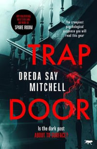 Trap Door : The Creepiest Psychological Suspense You Will Read This Year - Dreda Say Mitchell