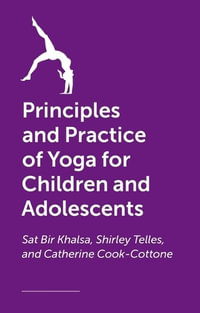 Principles and Practice of Yoga for Children and Adolescents - Sat Bir Khalsa