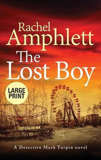 The Lost Boy : Detective Mark Turpin - Rachel Amphlett