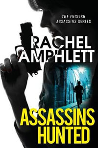 Assassins Hunted : Eva Delacourt thrillers - Rachel Amphlett