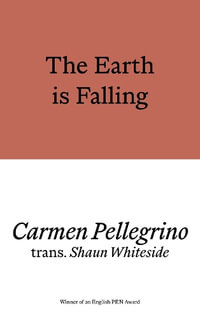 The Earth is Falling - Carmen Pellegrino