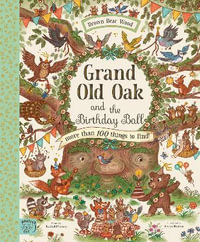 Grand Old Oak and the Birthday Ball : More Than 100 Things to Find - Rachel Piercey