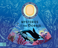 Mysteries of the Ocean : Includes Magic Torch Which Illuminates More Than 50 Marine Animals - Camilla de la Bedoyere