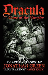 Dracula : Curse of the Vampire - Jonathan Green