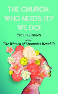 The Church Who Needs It? We Do! - Yvonne Bennett